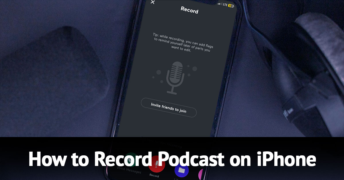 How To Record Podcast on iPhone