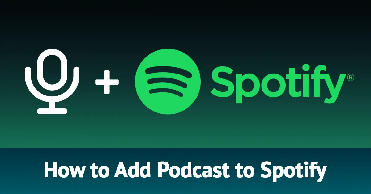 How to Add a Podcast to Spotify