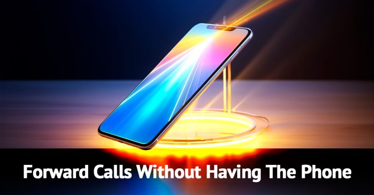 Forward Calls Without Having The Phone