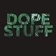 Dopestuff